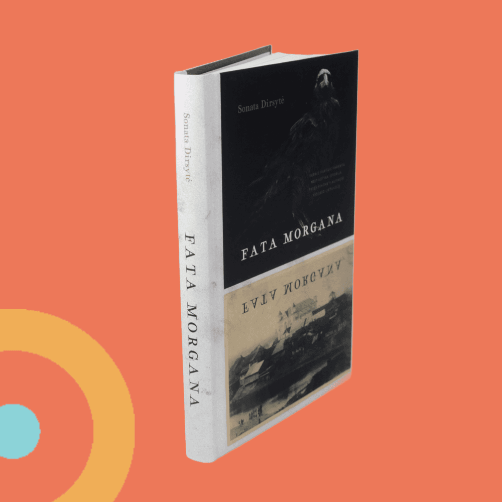 Knyga „Fata Morgana“ autorė Sonata Dirsytė.